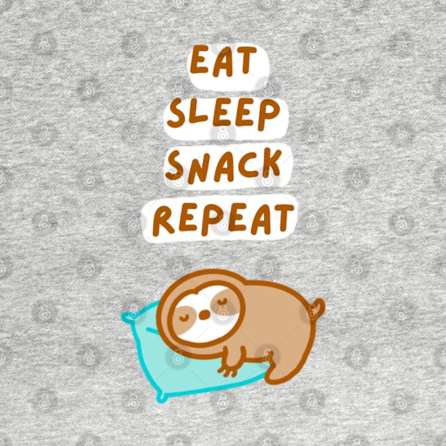 Eat Sleep Snack Repeat Sloth (Sleep Ver.) by theslothinme